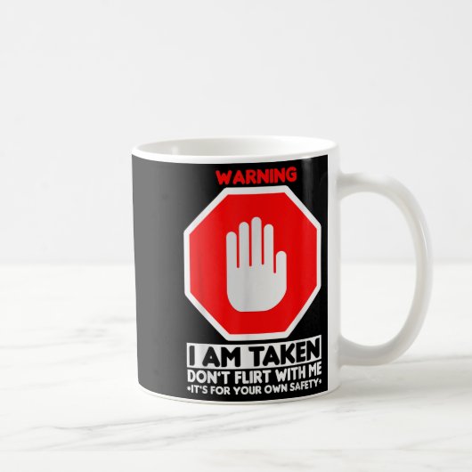 Funny Design I'm Taken For Men - Don't Flirt With  Koffiemok (Rechts)