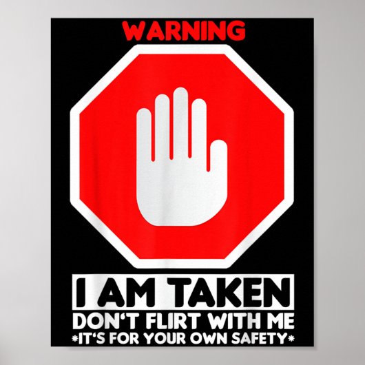 Funny Design I'm Taken For Men - Don't Flirt With  Poster (Voorkant)