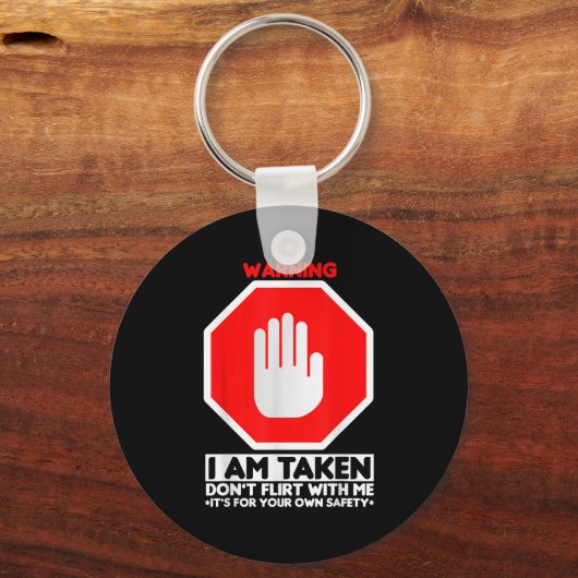 Funny Design I'm Taken For Men - Don't Flirt With  Sleutelhanger (Voorkant)