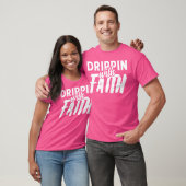 funny design quote faith with drippin friends t-shirt (Unisex)
