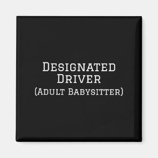 Funny Designated Driver Wedding New Years Babysitt Magneet