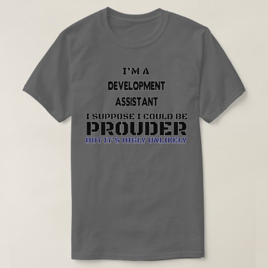 Funny Development Assistant Gift for Men Women 1 T-shirt (Design voorkant)