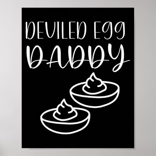 Funny Deviled Egg Daddy  Poster (Voorkant)