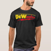 Funny DeWaukee Power Tool Brand T-shirt (Voorkant)