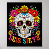Funny Dia De Los Muertos Sugar Skull Seis Siete 67 Poster (Voorkant)