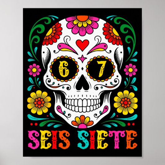 Funny Dia De Los Muertos Sugar Skull Seis Siete 67 Poster (Voorkant)