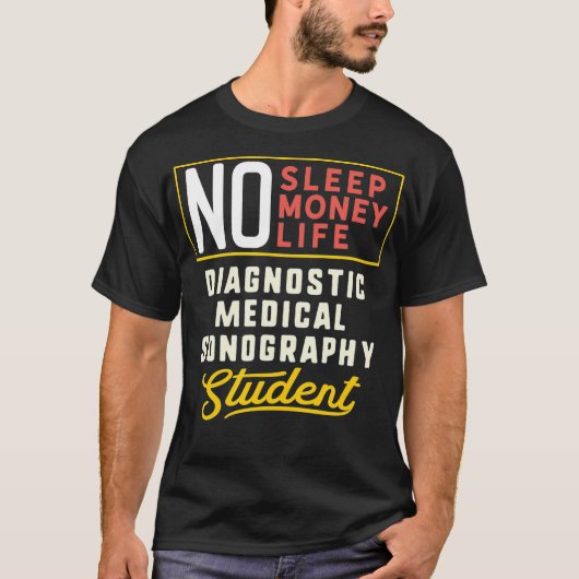 Funny Diagnostic Medical Sonography Major Student  T-shirt (Voorkant)