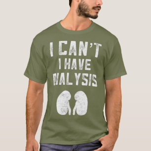 Funny Dialysis Patiënt Gifts Kidney Nurse Gifts T-shirt