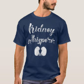 Funny Dialysis Patiënt Gifts Kidney Whisperer T-shirt (Voorkant)