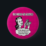 Funny Dice - Ik wil graag bedanken Ronde Button 5,7 Cm<br><div class="desc">Design heeft een retro-achtige vrouw die geld in haar handen houdt. De tekst luidt: "Ik wil alle spelers bedanken die te drink waren om hun dobbelsteen te tellen. "Maakt een grappig bunco cadeau of bunco prijs. Ook werkt het voor alle soorten van de ijsspelen. De achtergrond omvat kleine zwarte poka...</div>