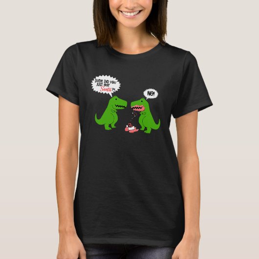 Funny Did You Eat Santa Dinosaur T-shirt (Voorkant)