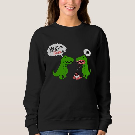 Funny Did You Eat Santa Dinosaur Trui (Voorkant)