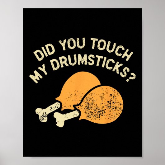 Funny Did You Touch My Drumsticks Uni For Men's Poster (Voorkant)