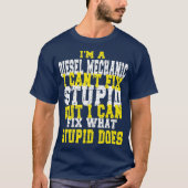 Funny Diesel mechanic quote T-shirt (Voorkant)