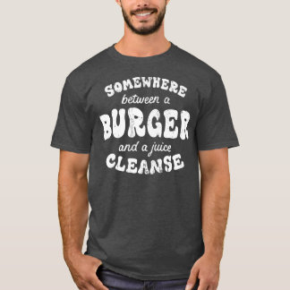Funny Diet Burger and a Juice Cleanse Funny Hambur T-shirt