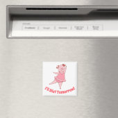 Funny Diet Tomorrow Magnet (Insitu (Vaatwasser))