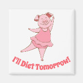 Funny Diet Tomorrow Magnet (Voorkant)