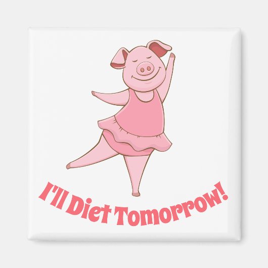 Funny Diet Tomorrow Magnet (Voorkant)
