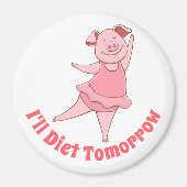 Funny Diet Tomorrow Magnet (Voorkant)