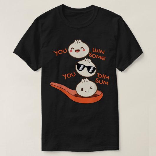 Funny Dim Sum je wint wat je wilt T-shirt (Design voorkant)