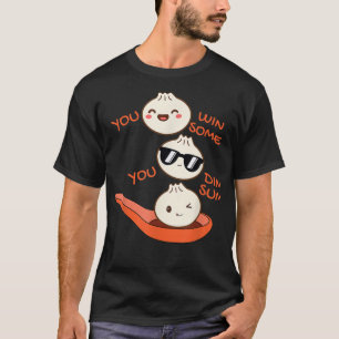 Funny Dim Sum je wint wat je wilt T-shirt