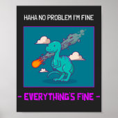 Funny Dinosaur Asteroid Alles is prima Poster (Voorkant)