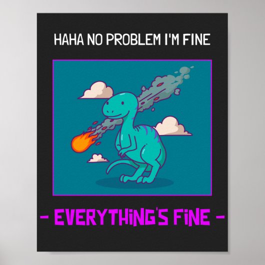 Funny Dinosaur Asteroid Alles is prima Poster (Voorkant)