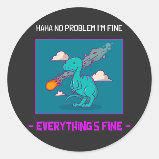 Funny Dinosaur Asteroid Alles is prima Ronde Sticker (Voorkant)