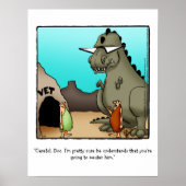 Funny Dinosaur Humor Poster Gift (Voorkant)