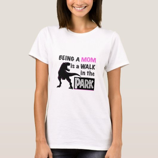 Funny Dinosaur Mam is een Walk in het Park T-shirt (Voorkant)
