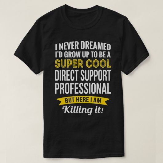 Funny Direct Support Professional Appreciation Gif T-shirt (Design voorkant)