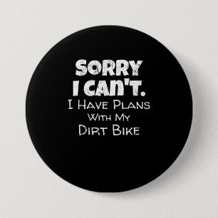 Funny Dirt Bike Quote Motocross Racing Motorcycle Ronde Button 7,6 Cm