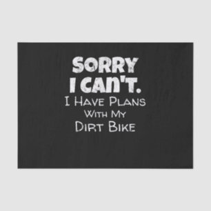 Funny Dirt Bike Quote Motocross Racing Motorcycle Tissuepapier
