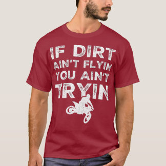 Funny Dirt Bike Rider Gift Supercross MX Ride T-shirt