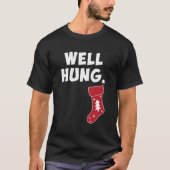 Funny Dirty Kerststalling Well Hung T-shirt (Voorkant)