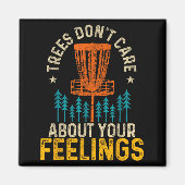 Funny Disc Golf Apparel Co. Disc Golf Trees Don't  Magneet (Voorkant)