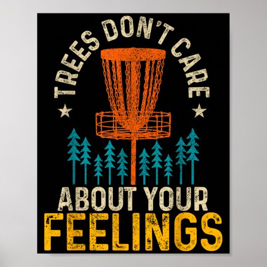 Funny Disc Golf Apparel Co. Disc Golf Trees Don't Poster (Voorkant)