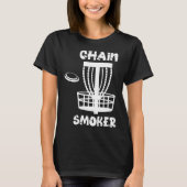 Funny Disc Golf Chain Smoker T-shirt (Voorkant)