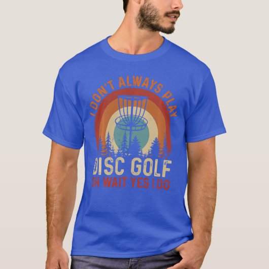 Funny Disc Golf Design For Men Women Disc Golf Pla T-shirt (Voorkant)