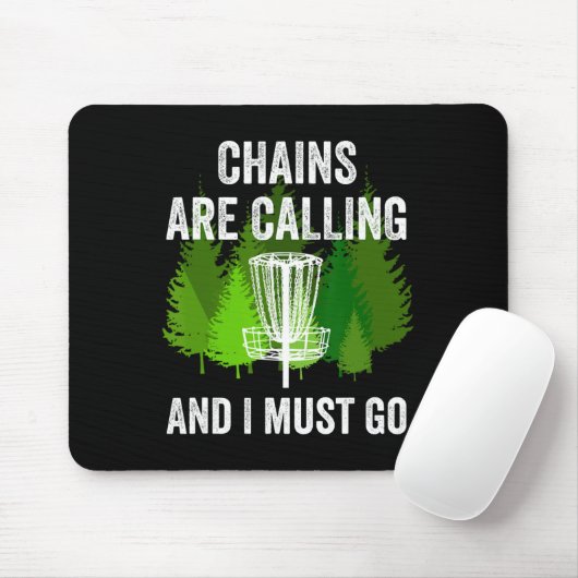 Funny Disc Golf Gift Chains Are Calling And I Must Muismat (Met muis)
