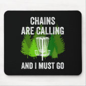 Funny Disc Golf Gift Chains Are Calling And I Must Muismat (Voorkant)