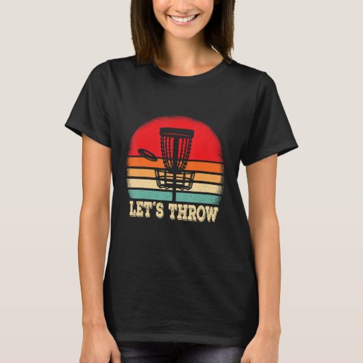 Funny Disc Golf Player Lets throw Disc Golfer T-shirt (Voorkant)