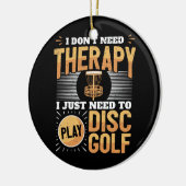 Funny Disk Golf Player Gezegde dat ik gewoon moet  Keramisch Ornament (Links)