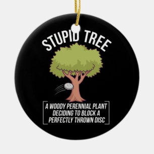 Funny Disk Golf Player Gezegde I Stomme Tree Keramisch Ornament