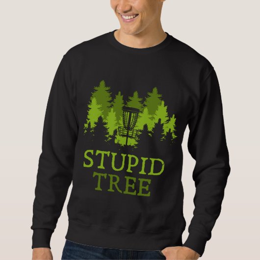 Funny Disk Golf Player Gift Stomme Tree Golf Trui (Voorkant)
