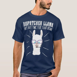 Funny Dispatcher Llama Noodinterventie T-shirt
