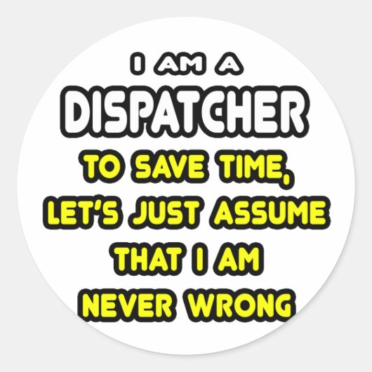 Funny Dispatcher T-Shirts en Gifts Ronde Sticker (Voorkant)