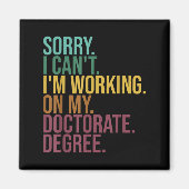 Funny Dissertation , Sorry I Can't Working On Doct Magneet (Voorkant)