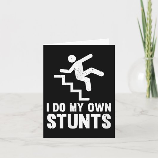 Funny Distressed I Do My Own Stunts  Kaart (Voorkant)