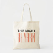 Funny "Dit kan garen zijn" Tote Bag (Voorkant)